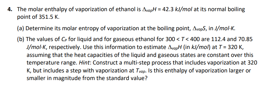 Solved The Molar Enthalpy Of Vaporization Of Ethanol Is 