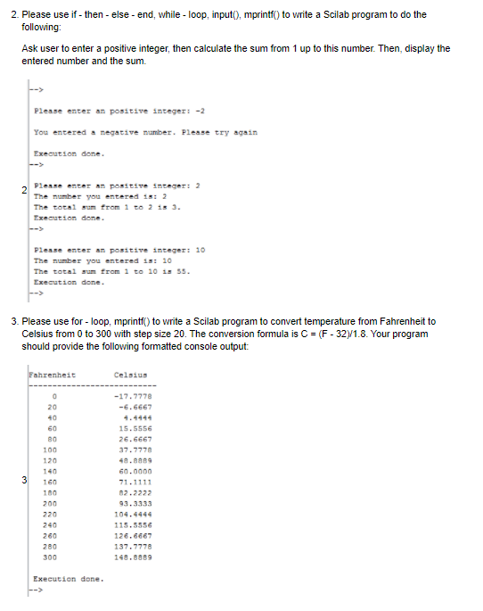 SOLVED: Using Scilab Please use a for-loop and mprintf() to write a Scilab  program to convert temperature from Fahrenheit to Celsius from 0 to 300  with a step size of 20. The