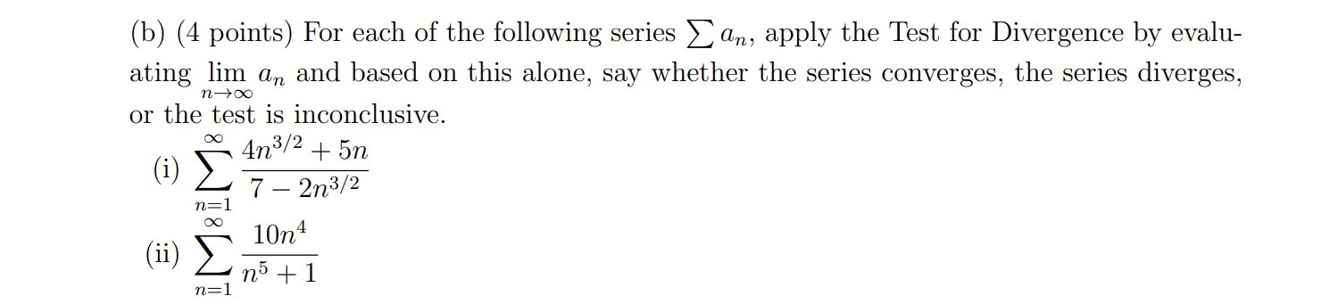 Solved (b) (4 Points) For Each Of The Following Series {an, | Chegg.com