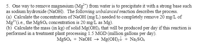 Solved 5. One way to remove magnesium (Mg) from water is to | Chegg.com