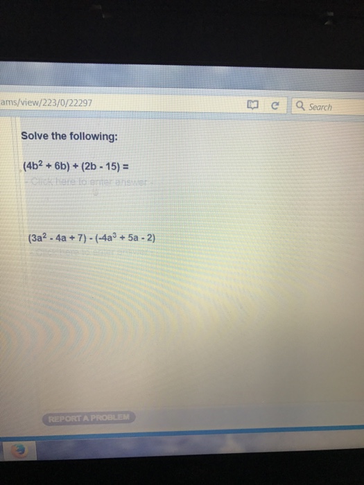 Solved Solve The Following: (4b^2 + 6b) + (2b -15) = (3a^2 | Chegg.com