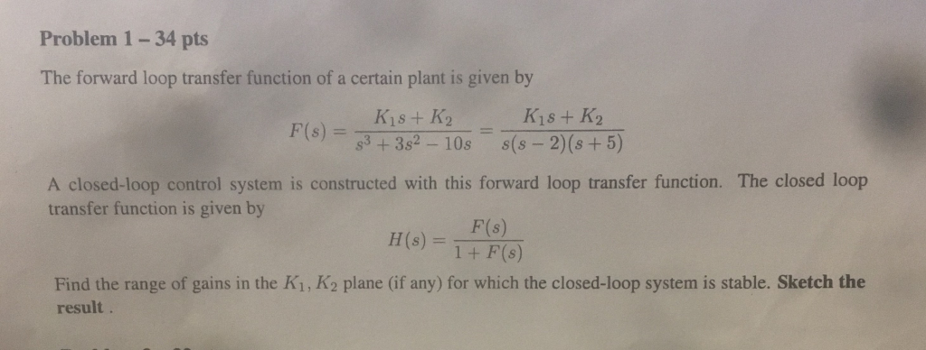 Solved Problem 1 -34 pts The forward loop transfer function | Chegg.com
