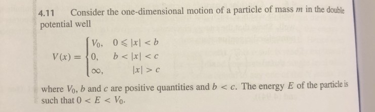 Solved 4.11 Consider the one-dimensional motion of a | Chegg.com