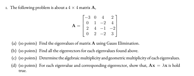 Solved 1. The following problem is about a 4 x 4 matrix A, | Chegg.com