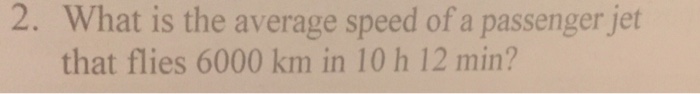 Solved 2. What is the average speed of a passenger jet that | Chegg.com