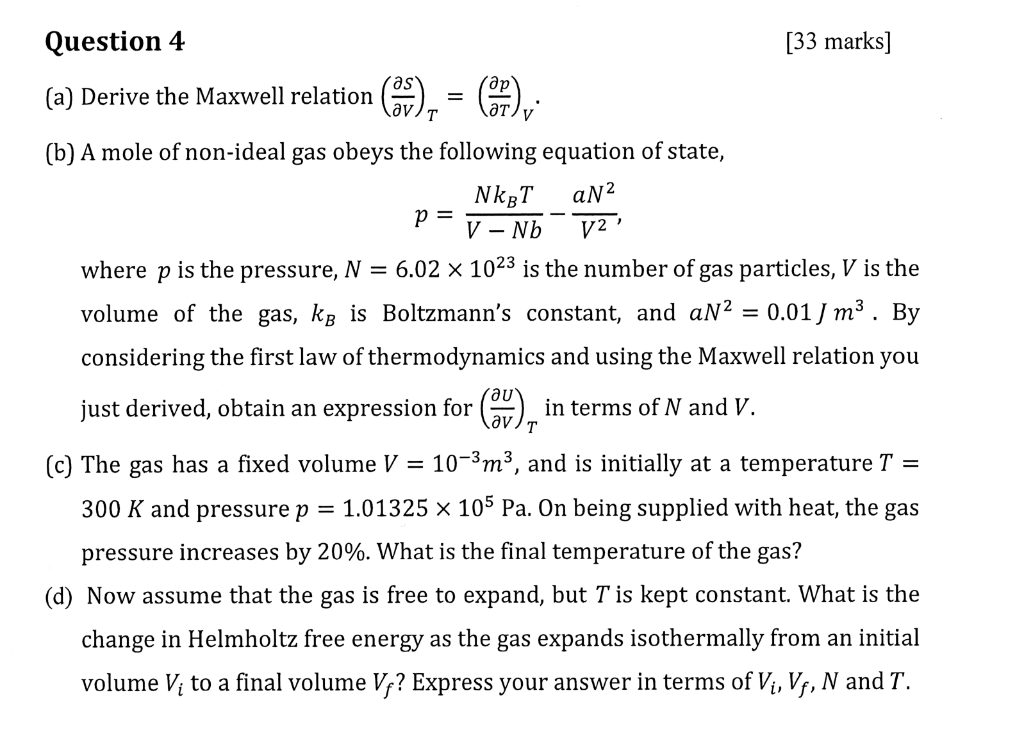 Solved (a) Derive The Maxwell Relation (∂V∂S)T=(∂T∂p)V. (b) | Chegg.com