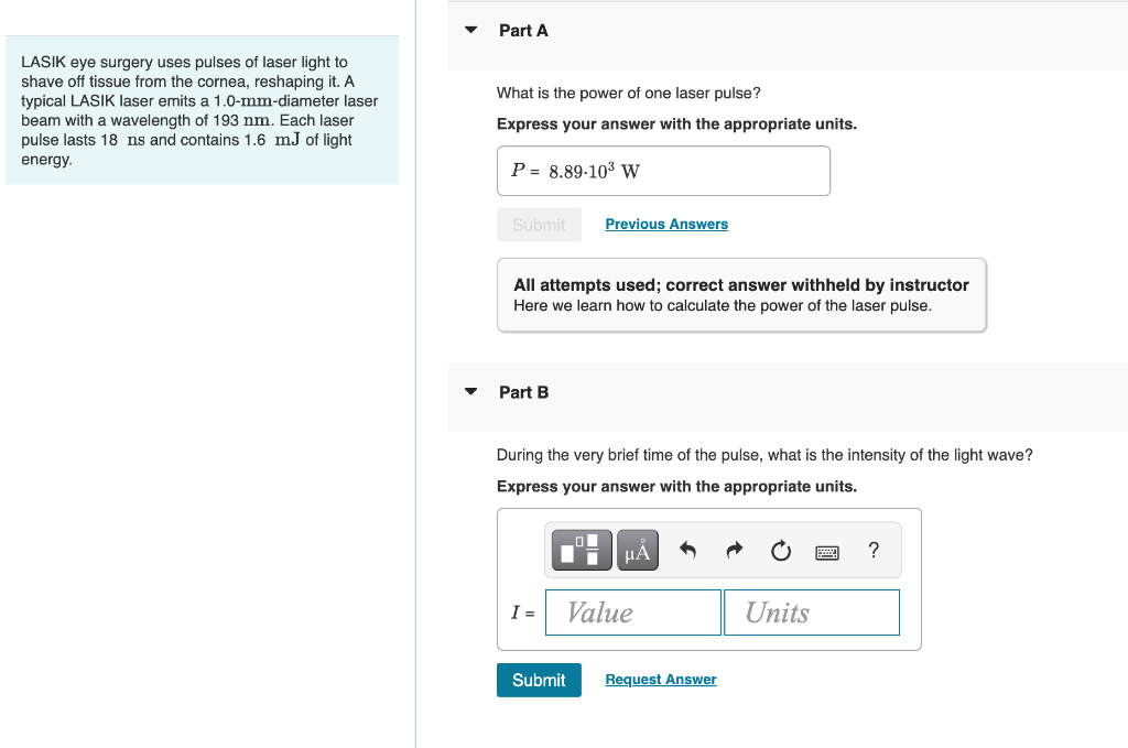 Solved Part A LASIK eye surgery uses pulses of laser light