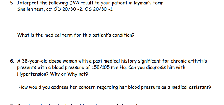 5. Interpret the following DVA result to your patient in laymans term Snellen test, cc: OD 20/30 -2. OS 20/30 -1. What is th