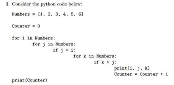 Solved 3. Consider the python code below: Numbers = [1, 2, | Chegg.com
