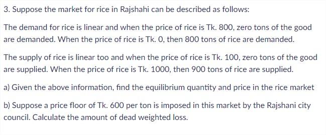 Solved 3. Suppose the market for rice in Rajshahi can be | Chegg.com