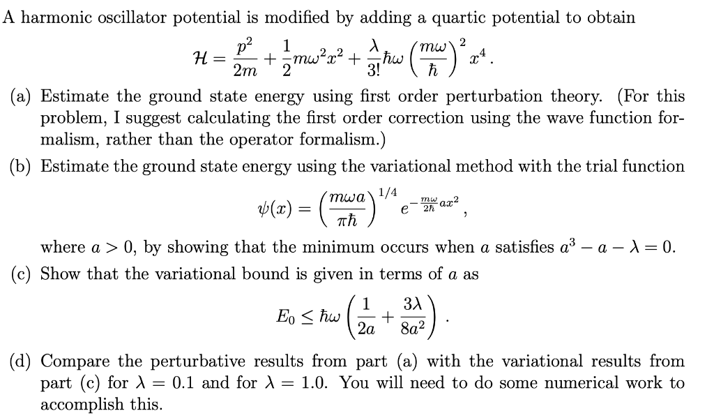 Solved H=2mp2+21mω2x2+3!λℏω(ℏmω)2x4 (a) Estimate the ground | Chegg.com