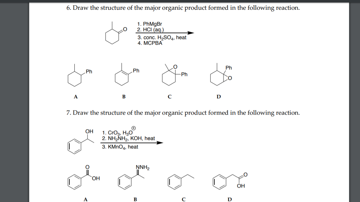 Solved 6. Draw the structure of the major organic product | Chegg.com