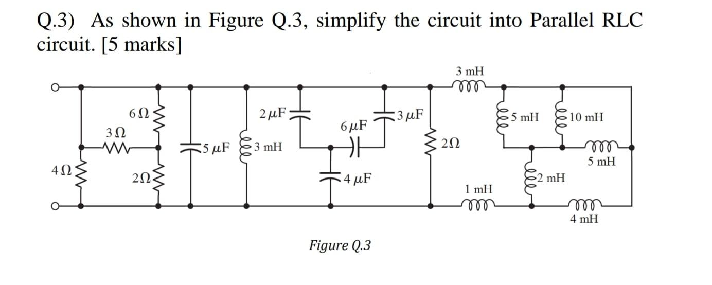 Solved Q.3) As shown in Figure Q.3, simplify the circuit | Chegg.com