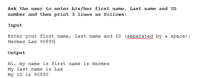 Solved Ask the user to enter his/her first name, Last name | Chegg.com