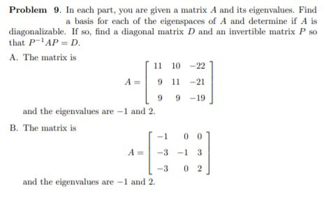 Solved Problem 9. In each part, you are given a matrix A and | Chegg.com