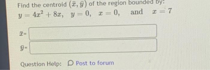 Solved Find the centroid of the region bounded by the graphs | Chegg.com