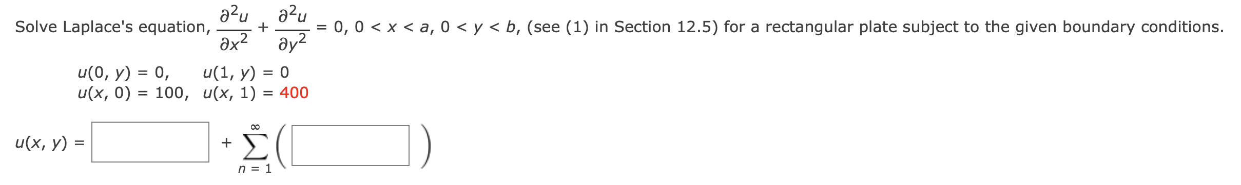 Solve Laplaces equation, \( \frac{\partial^{2} u}{\partial x^{2}}+\frac{\partial^{2} u}{\partial y^{2}}=0,0<x<a, 0<y<b \), (