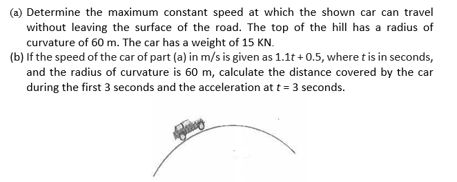 Solved (a) Determine the maximum constant speed at which the | Chegg.com