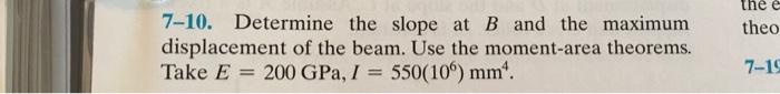 Solved the e 7-10. Determine the slope at B and the maximum | Chegg.com