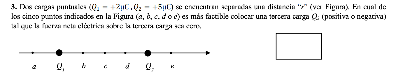 Solved 3. Dos Cargas Puntuales (Q1 = +2uc , Q2 = +5uC) Se | Chegg.com