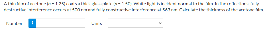 Solved A thin film of acetone ( n=1.25) coats a thick glass | Chegg.com