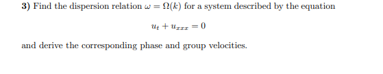 Solved 3) Find the dispersion relation w = (k) for a system | Chegg.com