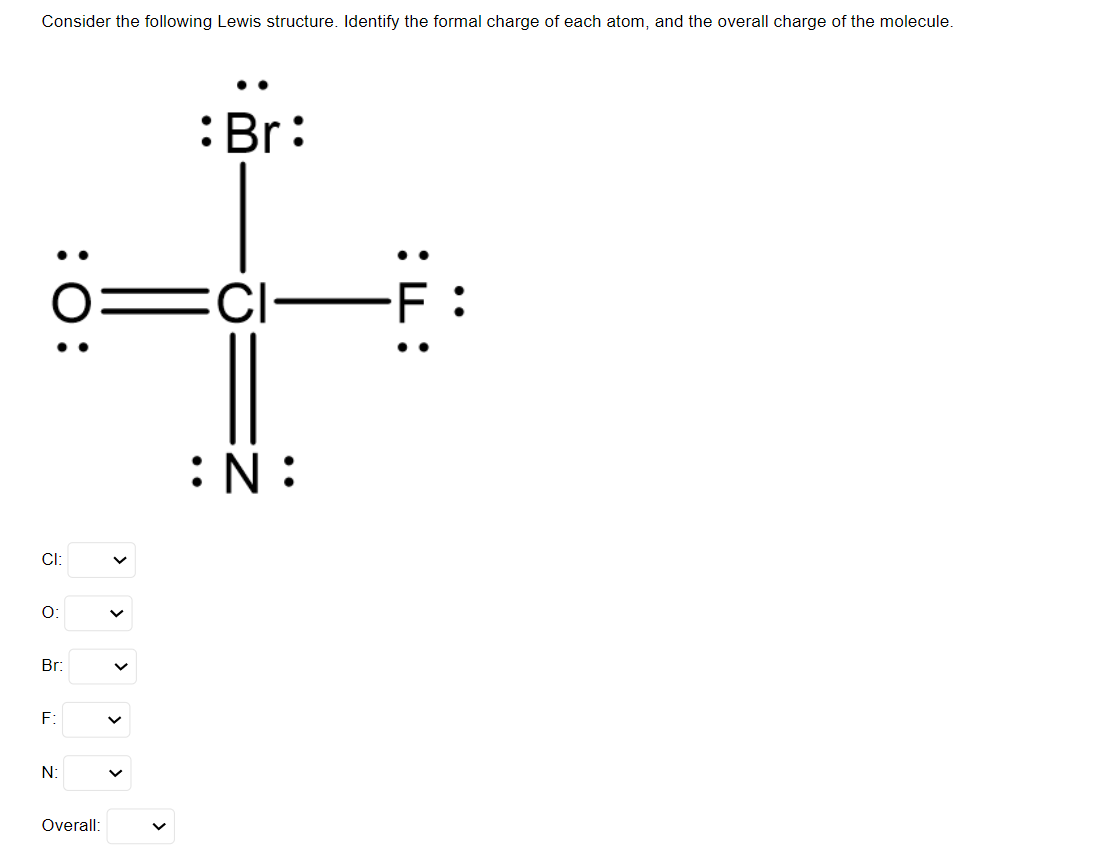 Solved Consider the following Lewis structure. Identify the