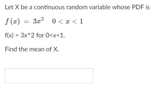 Solved Let X be a continuous random variable whose PDF is | Chegg.com