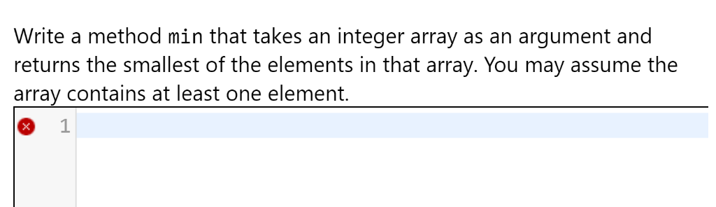 Solved Write a method min that takes an integer array as an | Chegg.com