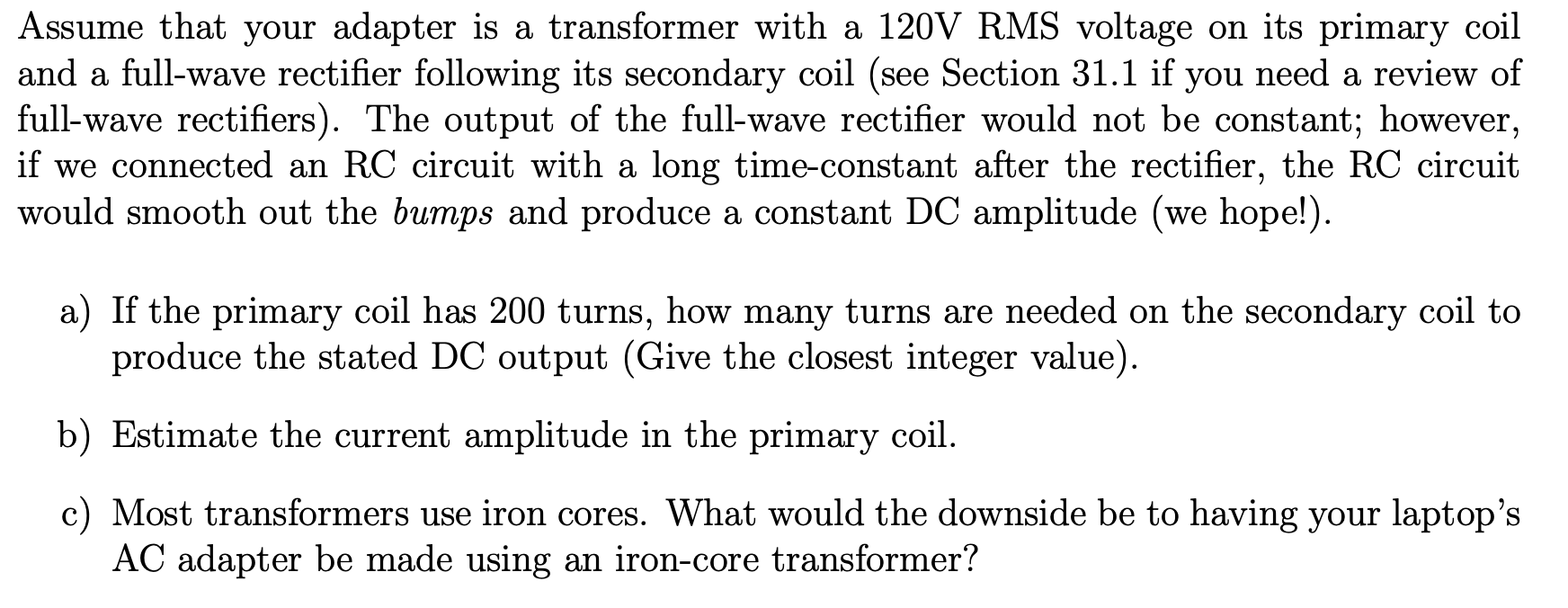 Solved Assume that your adapter is a transformer with a 120V | Chegg.com