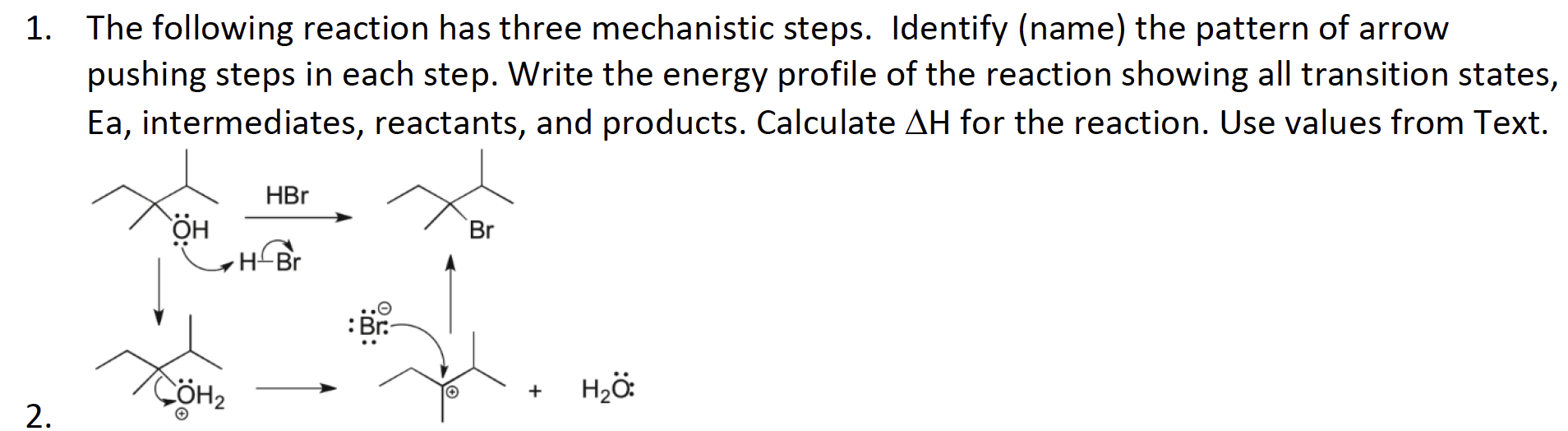 Solved 1. The Following Reaction Has Three Mechanistic | Chegg.com