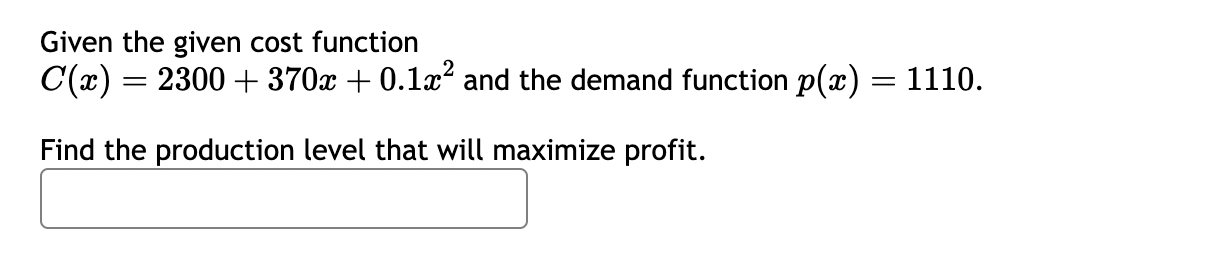Solved Given the given cost function C(x)=2300+370x+0.1x2 | Chegg.com