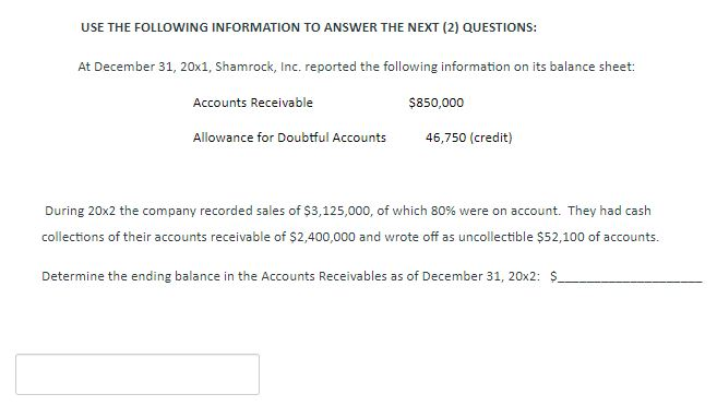Solved USE THE FOLLOWING INFORMATION TO ANSWER THE NEXT (2) | Chegg.com