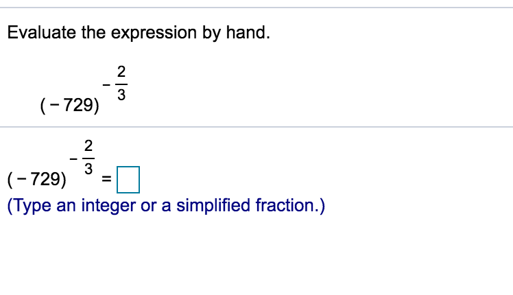 Solved Evaluate the expression by hand. (-729) (-729) 3 u003d 0 | Chegg.com