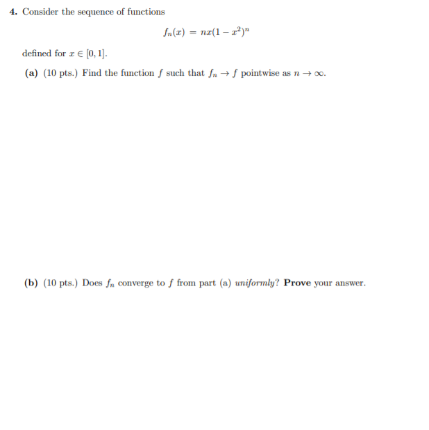 Solved 4. Consider the sequence of functions fn (2) = n2(1 – | Chegg.com