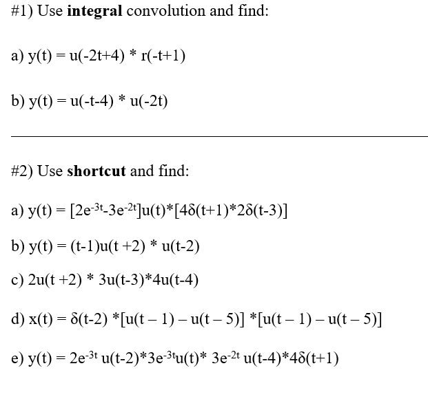 Solved #1) Use integral convolution and find: a) | Chegg.com