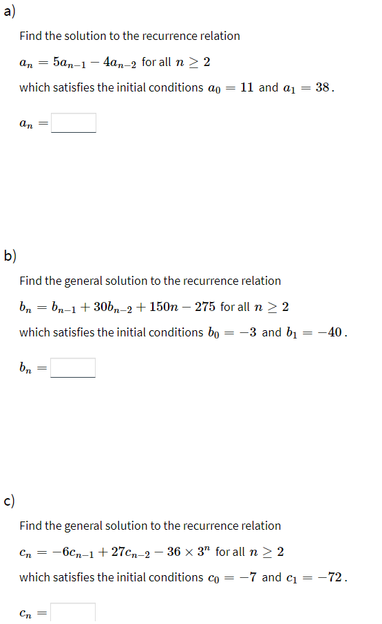 Solved Find the solution to the recurrence relation an = | Chegg.com