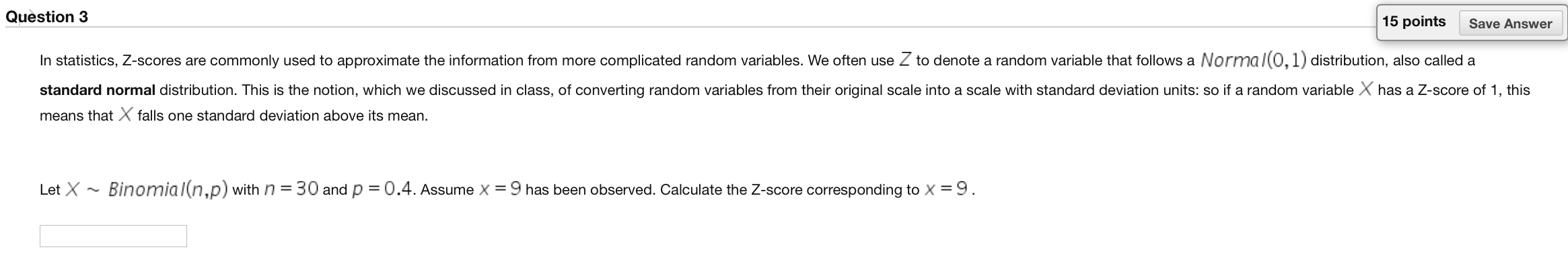 Solved Question 3 15 points Save Answer In statistics, | Chegg.com