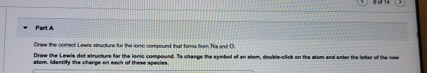 Solved Part A Draw the correct Lewis structure for the ionic | Chegg.com
