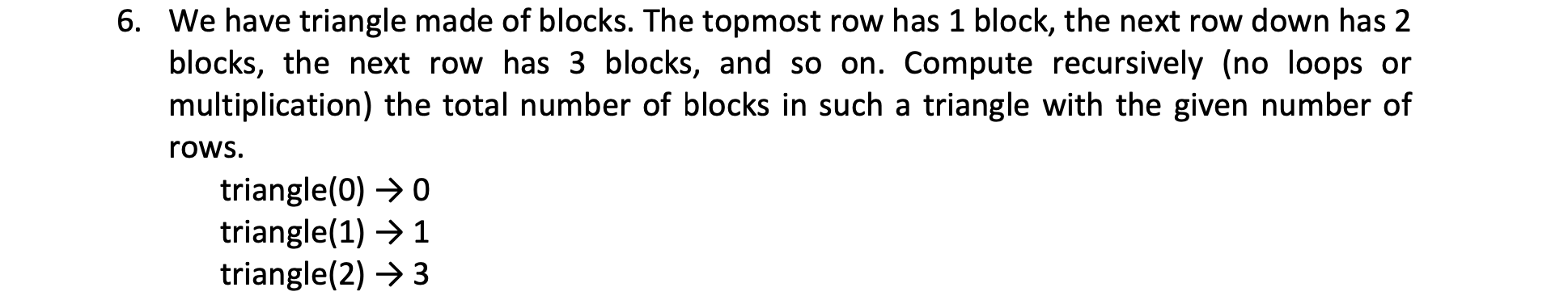 Solved 6. We have triangle made of blocks. The topmost row | Chegg.com