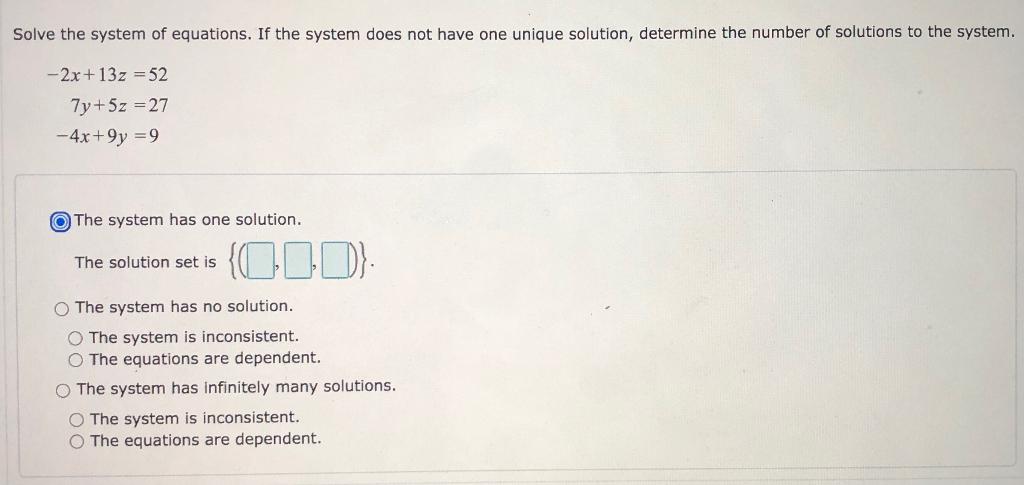 Solved Solve the system of equations. If the system does not | Chegg.com