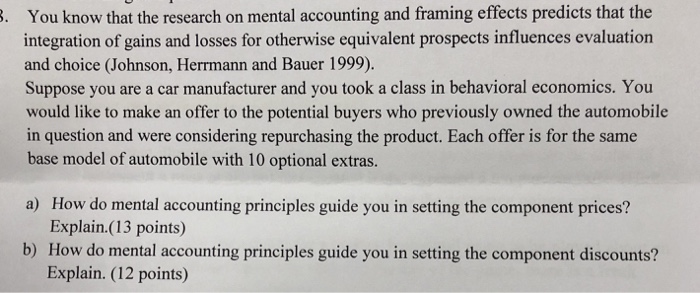 Solved You know that the research on mental accounting and | Chegg.com