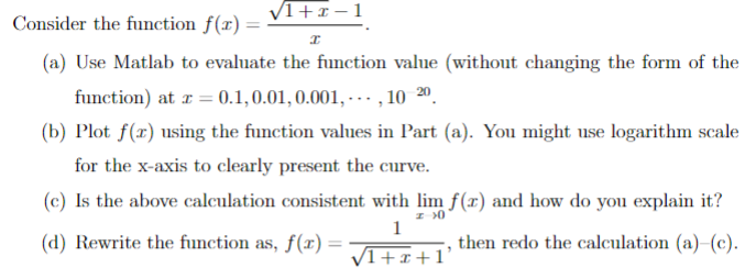 Solved Consider the function f(x)=x1+x−1. (a) Use Matlab to | Chegg.com