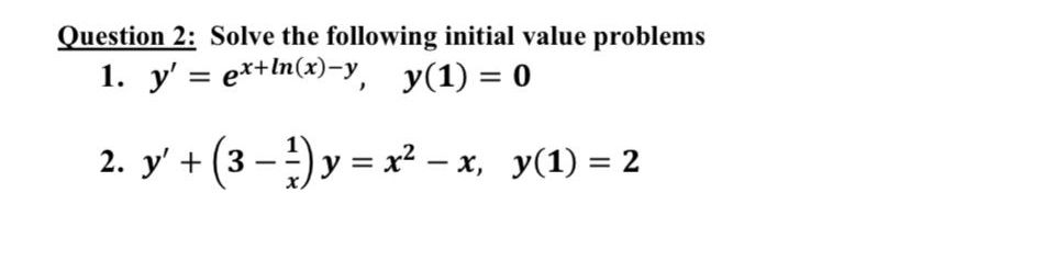 Solved Question 2: Solve the following initial value | Chegg.com