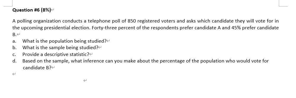 Solved Question #6 (8%) A Polling Organization Conducts A | Chegg.com