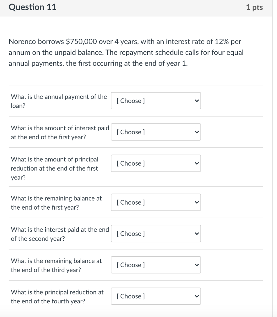 Solved Question 11 1 Pts Norenco Borrows $750,000 Over 4 | Chegg.com