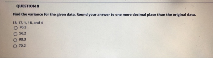 Solved QUESTIONS Find the variance for the given data. Round | Chegg.com