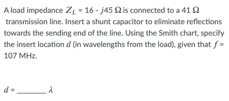 Solved At An Operating Frequency Of 7 GHz, A 59-22 Lossless | Chegg.com