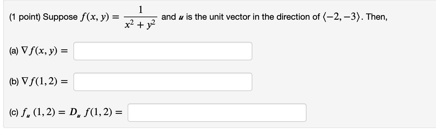 Solved 1 Point Suppose F X Y 1 X2 Y2 And U Is The