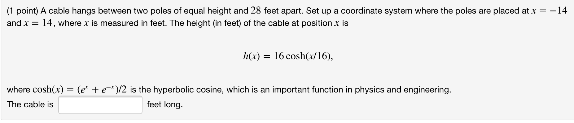 Solved (1 point) A cable hangs between two poles of equal | Chegg.com